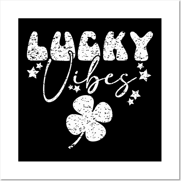 Lucky Vibes on St. Paddy Day Wall Art by Vooble